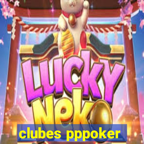 clubes pppoker