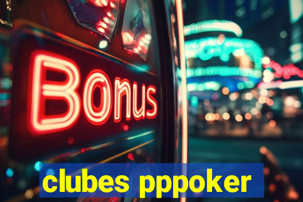 clubes pppoker