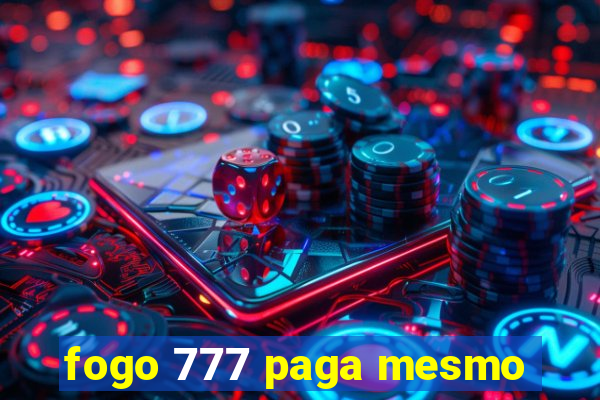 fogo 777 paga mesmo