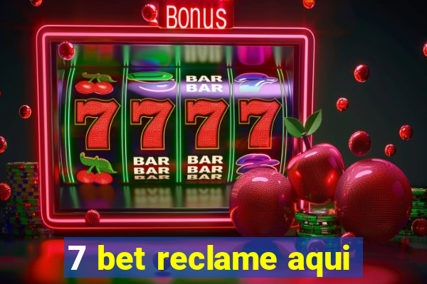 7 bet reclame aqui