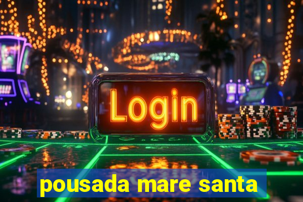 pousada mare santa