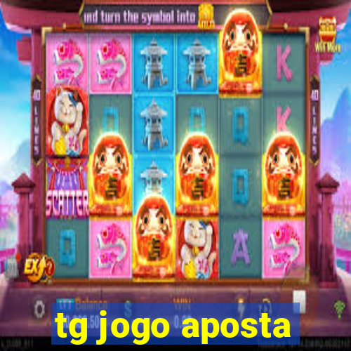 tg jogo aposta