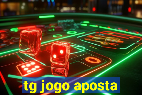 tg jogo aposta