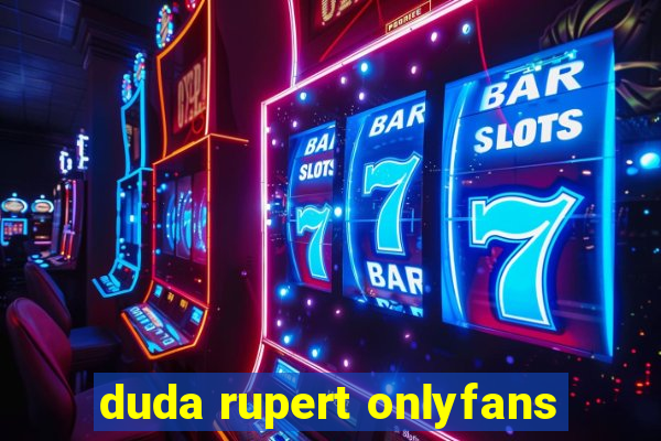 duda rupert onlyfans