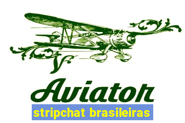 stripchat brasileiras