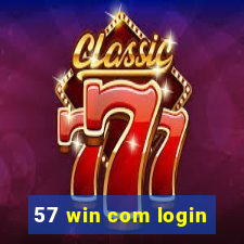 57 win com login