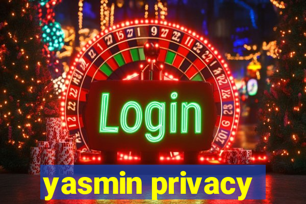 yasmin privacy