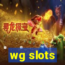 wg slots