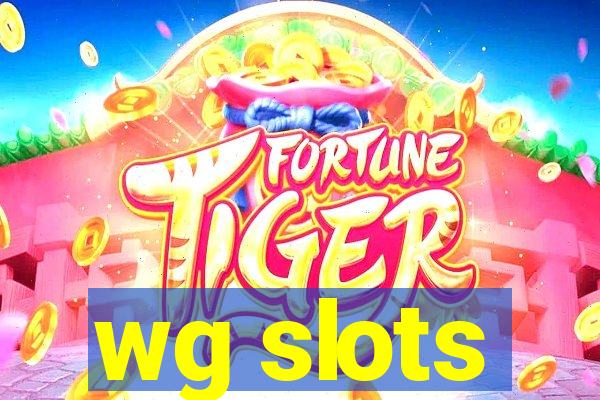 wg slots