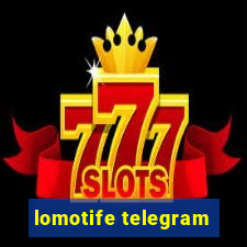 lomotife telegram