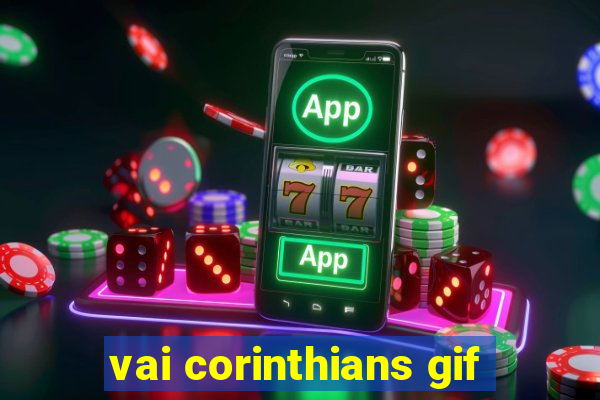 vai corinthians gif