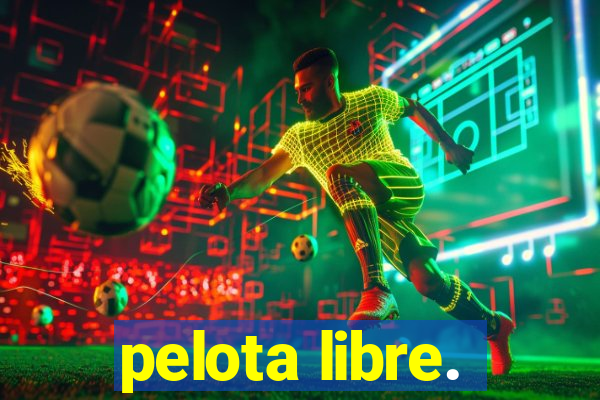 pelota libre.