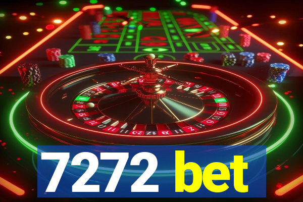 7272 bet