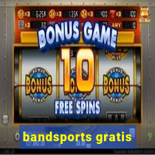 bandsports gratis