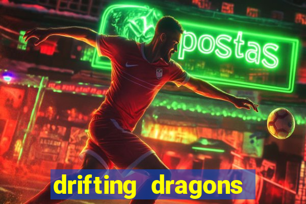 drifting dragons vai ter 2 temporada