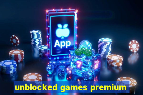 unblocked games premium