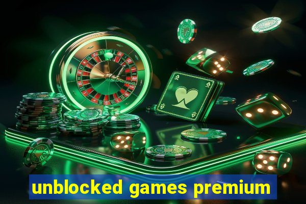 unblocked games premium