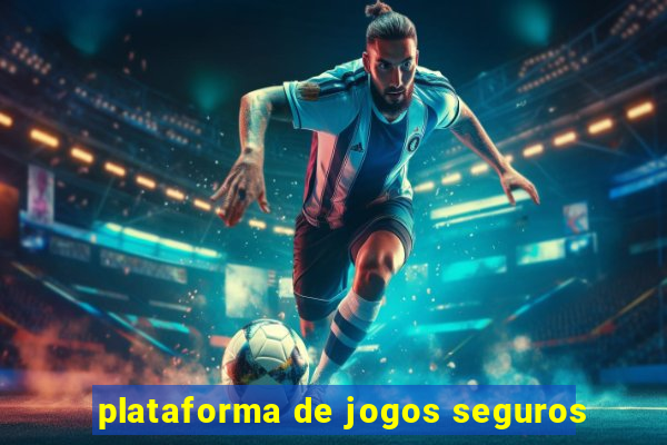 plataforma de jogos seguros