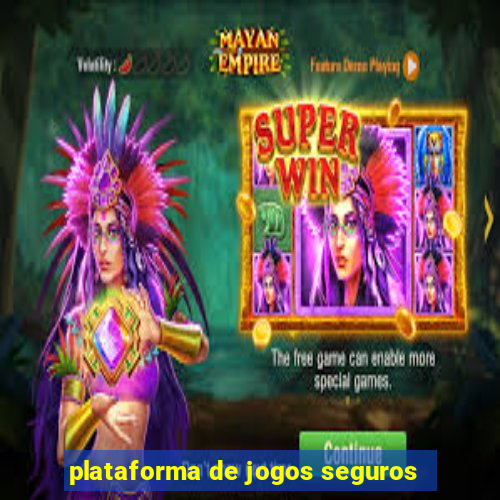 plataforma de jogos seguros