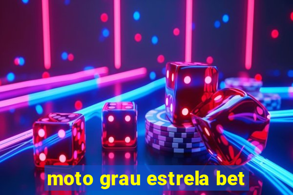 moto grau estrela bet