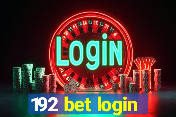 192 bet login