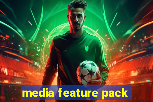 media feature pack