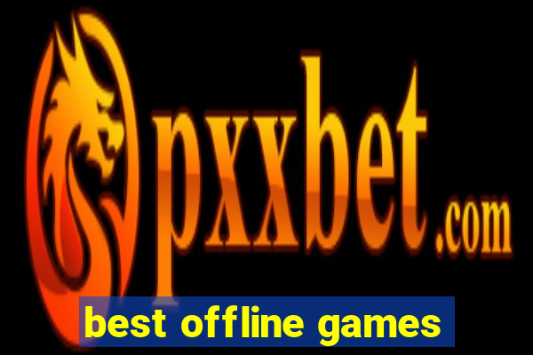 best offline games