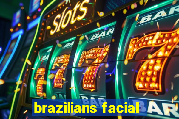 brazilians facial