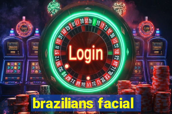 brazilians facial