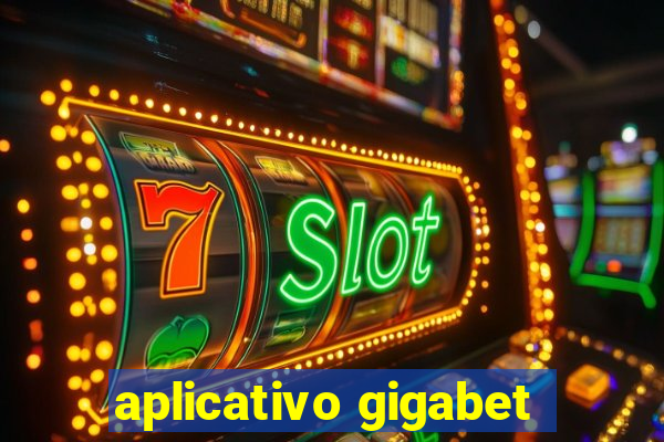 aplicativo gigabet