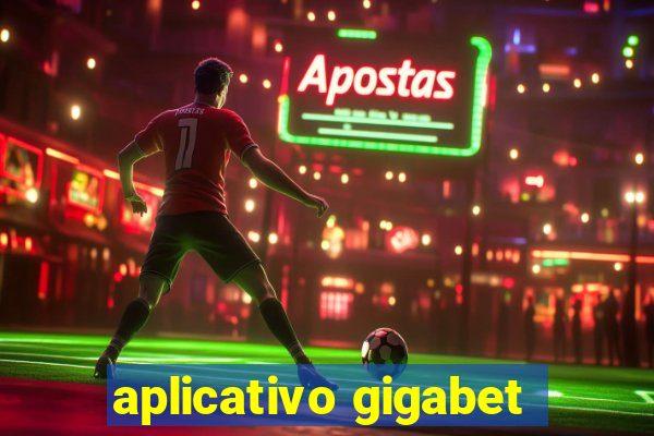 aplicativo gigabet