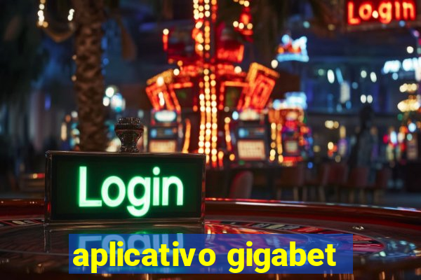 aplicativo gigabet