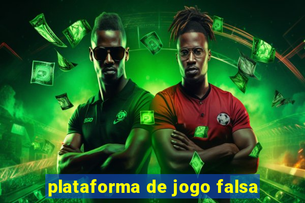 plataforma de jogo falsa