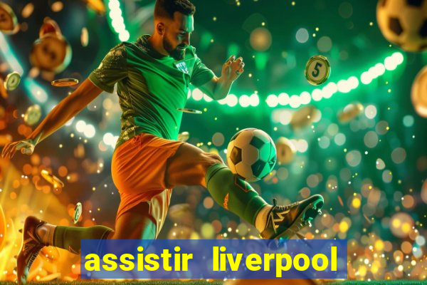 assistir liverpool x monterrey ao vivo futemax