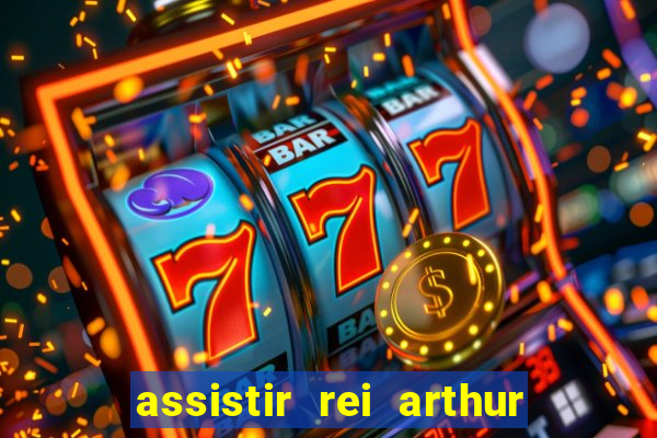 assistir rei arthur 2004 dublado