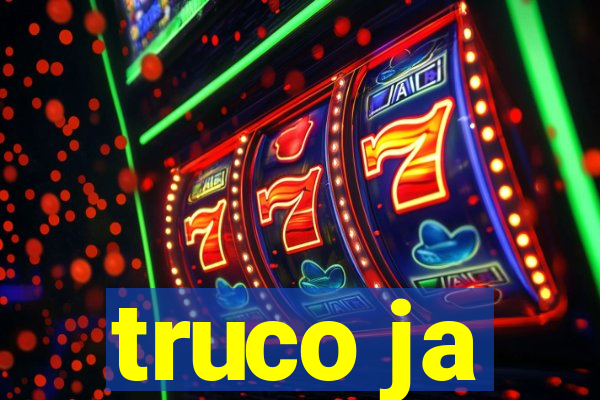 truco ja