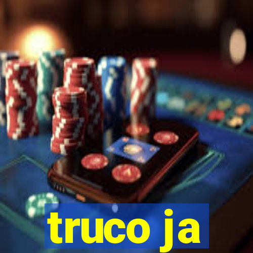 truco ja