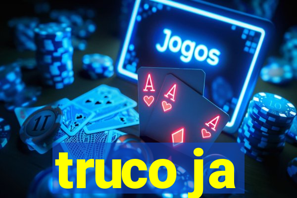 truco ja