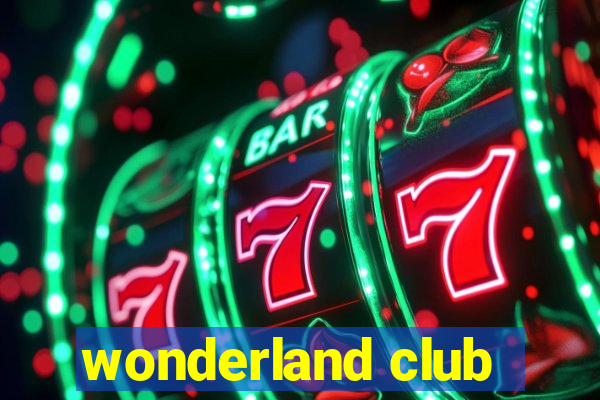 wonderland club