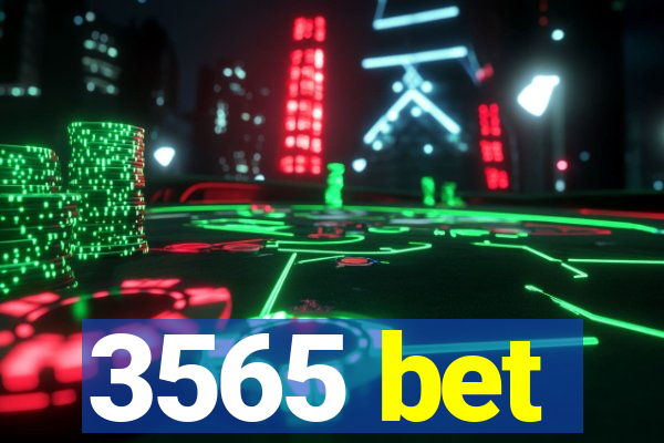 3565 bet