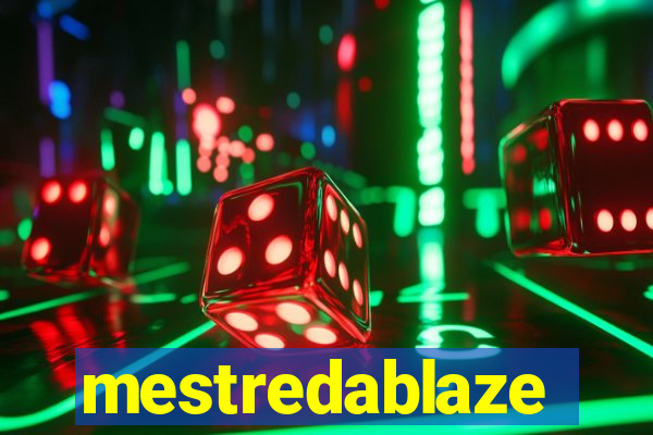 mestredablaze