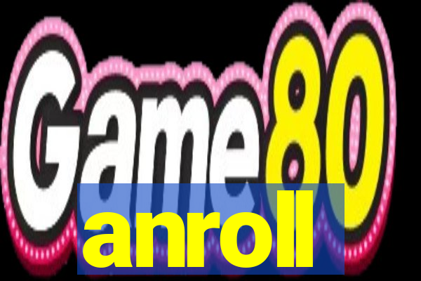 anroll