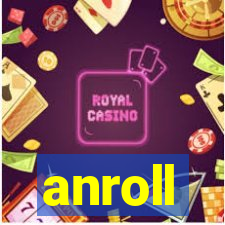 anroll