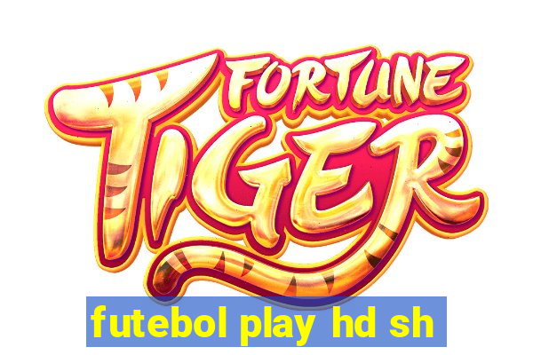 futebol play hd sh