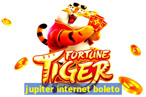 jupiter internet boleto