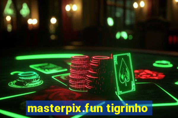 masterpix.fun tigrinho