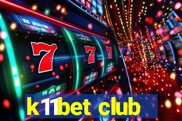 k11bet club