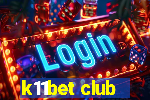 k11bet club