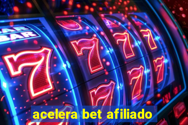 acelera bet afiliado