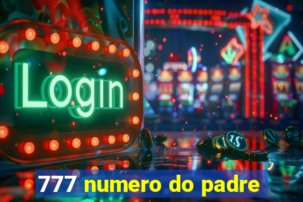 777 numero do padre